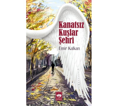 Kanatsız Kuşlar Şehri Kanatsız Kuşlar Şehri