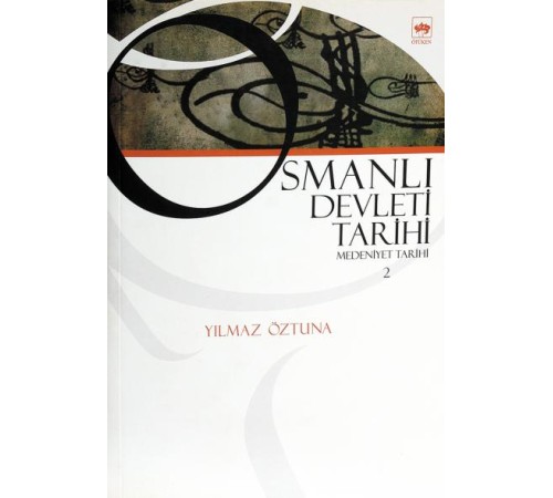 Osmanlı Devleti Tarihi 2 - Medeniyet Tarihi