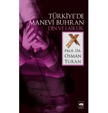 Türkiyede Manevi Buhran Din ve Laiklik