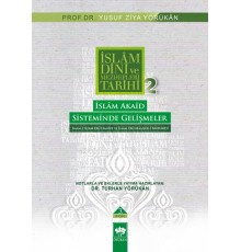 İslam Dini ve Mezhepleri Tarihi 2: İslam Akaid Sisteminde Gelişmeler