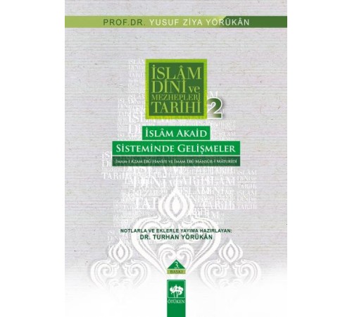 İslam Dini ve Mezhepleri Tarihi 2: İslam Akaid Sisteminde Gelişmeler