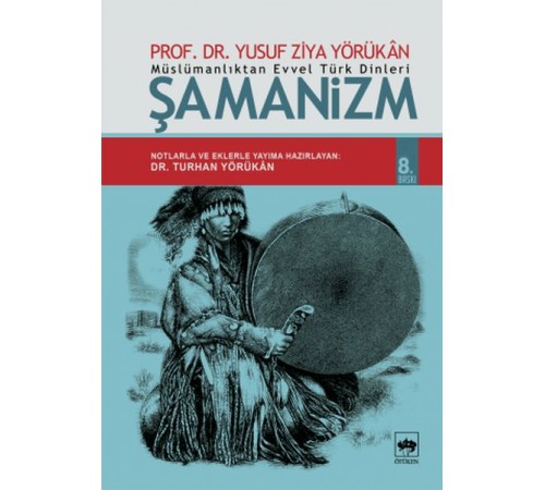 Müslümanlıktan Evvel Türk Dinleri Şamanizm