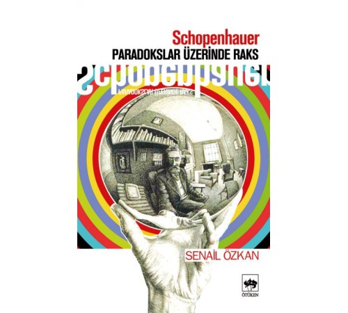 Schopenhauer Paradokslar Üzerinde Raks