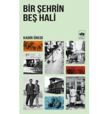 Bir Şehrin Beş Hali