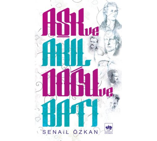 Aşk ve Akıl Doğu ve Batı