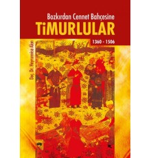 Timurlular/Bozkırdan Cennet Bahçesine 1360-1506