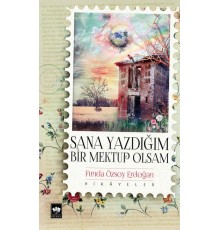 Sana Yazdığım Bir Mektup Olsam
