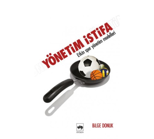 Yönetim İstifa-Etkin Spor Yönetim Teknikleri