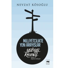 Milliyetçilikte Yeni Arayışlar-Yahya Kemal ( Hayatı ve Düşünce Dünyası )