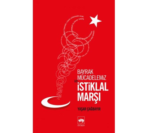Bayrak Mücadelemiz ve İstikal Marşı