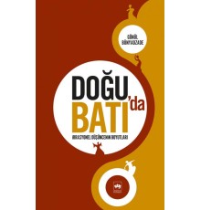 Doğu'da Batı'da İrrasyonel Düşüncenin Boyutları