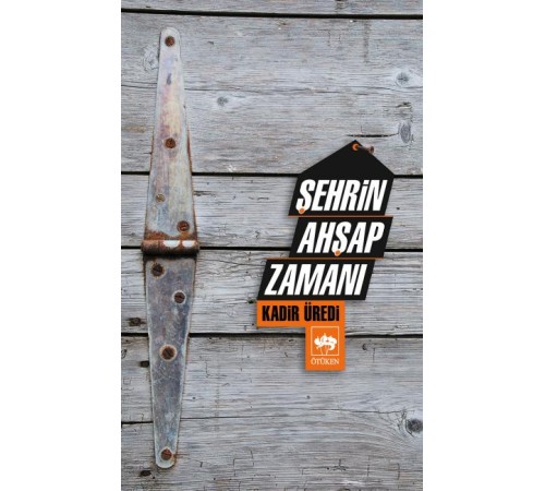 Şehrin Ahşap Zamanı