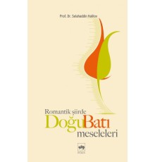 Romantik Şiirde Doğu Batı Meseleleri