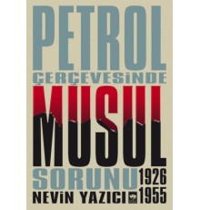 Petrol Çevresinde Musul Sorunu (1926-1955)