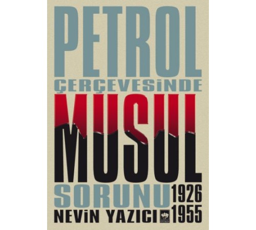 Petrol Çevresinde Musul Sorunu (1926-1955)
