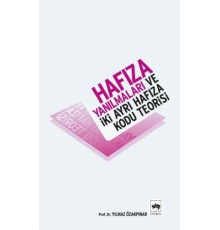 Hafıza Yanılmaları ve İki Ayrı Hafıza Kodu Teorisi