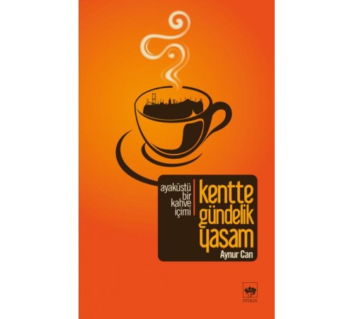 Kentte Gündelik Yaşam Kentte Gündelik Yaşam