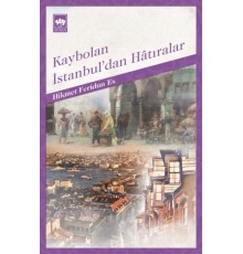 Kaybolan İstanbul'dan Hatıralar
