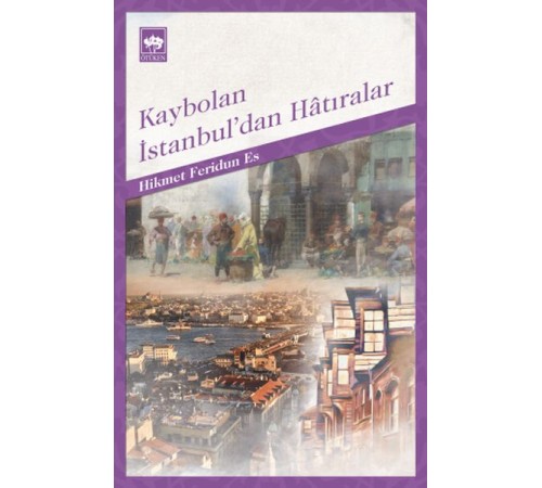 Kaybolan İstanbul'dan Hatıralar