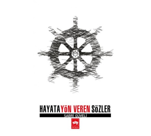 Hayata Yön Veren Sözler