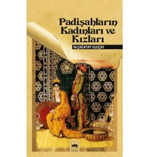 Padişahların Kadınları ve Kızları