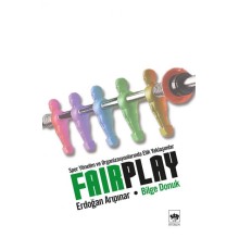 Fair Play  Spor Yönetim ve Organizasyonlarında Etik Yaklaşımlar