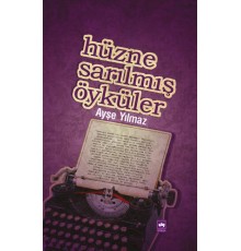 Hüzne Sarılmış Öyküler