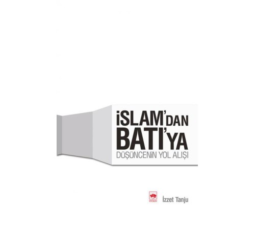 İslamdan Batıya Düşüncenin Yolu