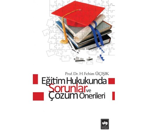 Eğitim Hukukunda Sorunlar ve Çözüm Önerileri