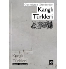 Geçmişten Günümüze Kanglı Türkleri