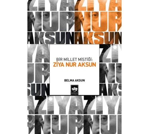 Bir Millet Mistiği: Ziya Nur Aksun