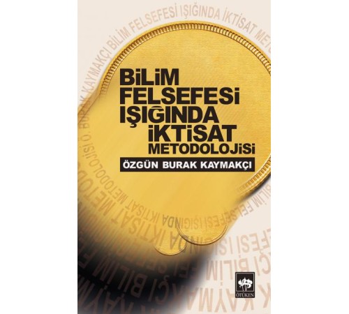 Bilim Felsefesi Işığında ıktisad Metodolojisi