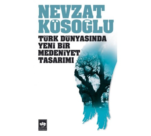 Türk Dünyasında Yeni Bir Medeniyet Tasarımı