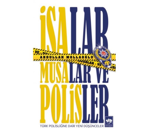 İsalar, Musalar ve Polisler İsalar, Musalar ve Polisler