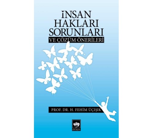 İnsan Hakları Sorunları ve Çözüm Önerileri