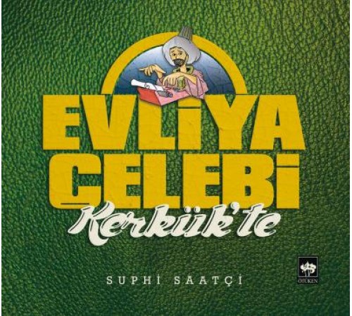 Evliya Çelebi Kerkük'te