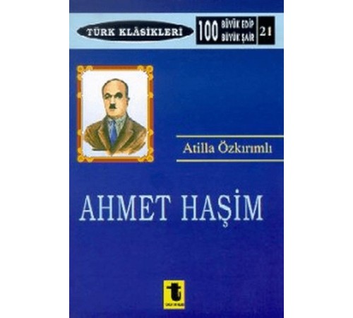 Ahmet Haşim - Türk Klasikleri 21