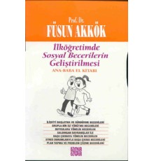 İlköğretimde Sosyal Becerilerin Geliştirilmesi Ana - Baba El Kitabı
