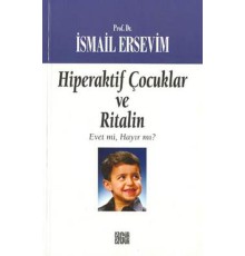 Hiperaktif Çocuklar ve Ritalin  Evet mi, Hayır mı?