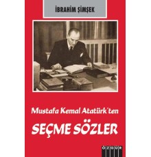 Mustafa Kemal Atatürk’ten Seçme Sözler
