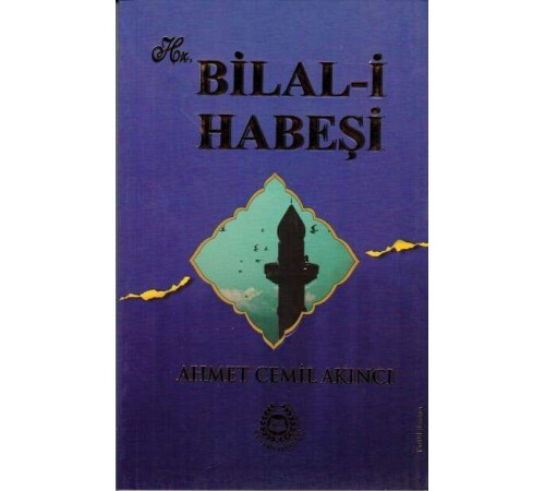 Hz. Bilal-i Habeşi Hz. Bilal-i Habeşi