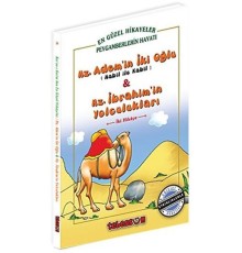 Hz. Adem'in İki Oğlu & Hz. İbrahim'in Yolculukları