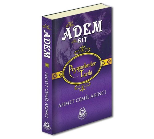 Peygamberler Tarihi - Hz. Adem ve Hz. Şit Peygamberler Tarihi - Hz. Adem ve Hz. Şit