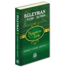 Peygamberler Tarihi - Hz. Süleyman, Hz. İlyas ve Hz. Elyesa (Ciltli)
