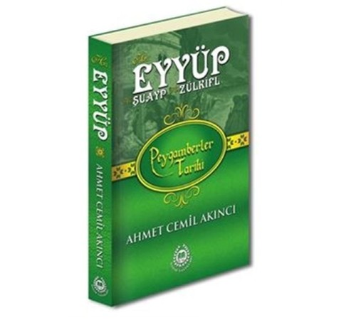 Peygamberler Tarihi - Hz. Eyyüp, Hz. Şuayp ve Hz. Zülkifl (Ciltli) Peygamberler Tarihi - Hz. Eyyüp, Hz. Şuayp ve Hz. Zülkifl (Ciltli)