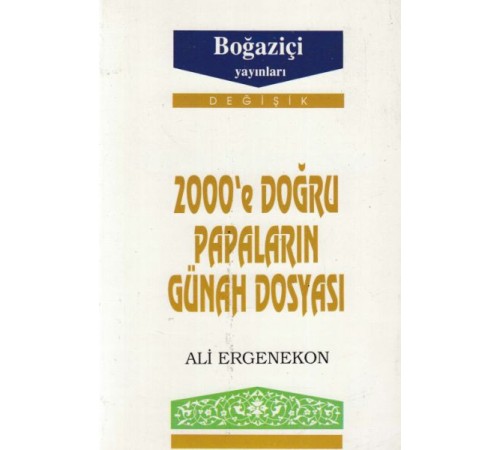 2000’e Doğru Papaların Günah Dosyası 2000’e Doğru Papaların Günah Dosyası