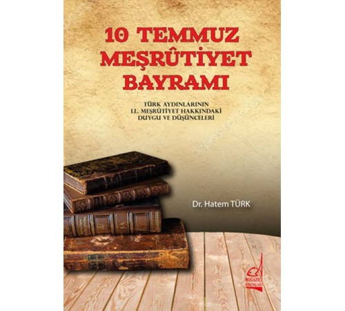 10 Temmuz Meşrutiyet Bayramı 10 Temmuz Meşrutiyet Bayramı