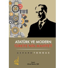 Atatürk ve Modern Türkiye'nin Mahiyeti