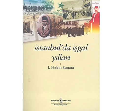 İstanbul’da İşgal Yılları İstanbul’da İşgal Yılları