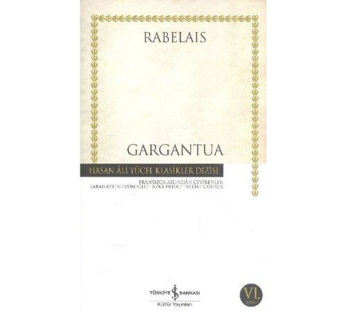 Gargantua - Hasan Ali Yücel Klasikleri Gargantua - Hasan Ali Yücel Klasikleri